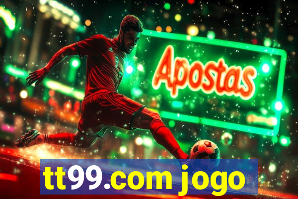 tt99.com jogo